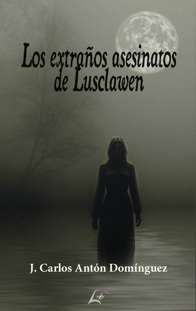Los extraños asesinatos de Lusclawen, de , Antón Domínguez, J. Carlos | portada del libro