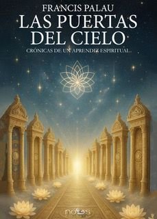 LAS PUERTAS DEL CIELO, de PALAU, FRANCIS | portada del libro