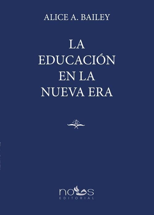 LA EDUCACION EN LA NUEVA ERA, de BAILEY, ALICE | portada del libro
