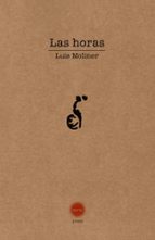 HORAS, LAS, de LUIS MOLINER | portada del libro