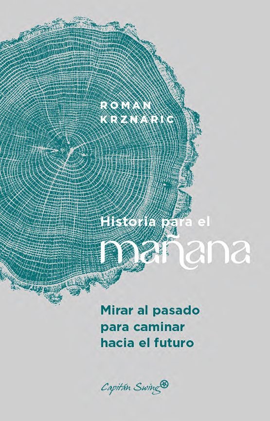 HISTORIA PARA EL MAÑANA, de KRZNARIC,ROMAN | portada del libro