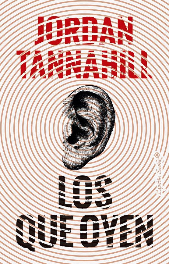 Los que oyen, de TANNAHILL, JORDAN | portada del libro