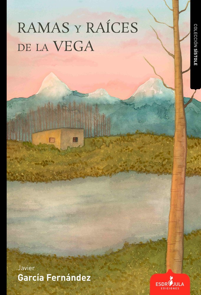 RAMAS Y RAÍCES DE LA VEGA, de GARCÍA FERNÁNDEZ, JAVIER | portada del libro