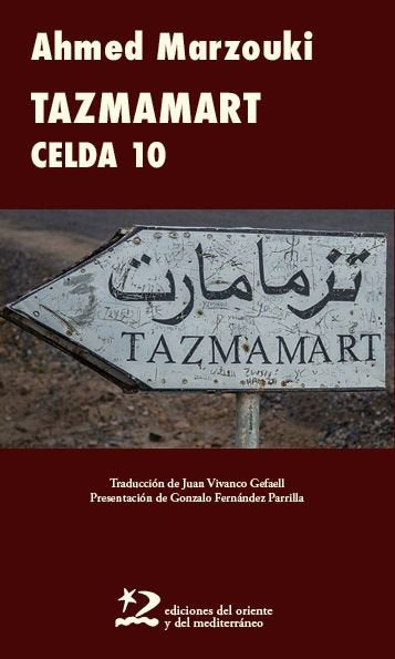 TAZMAMART CELDA 10, de MARZOUKI, AHMED | portada del libro