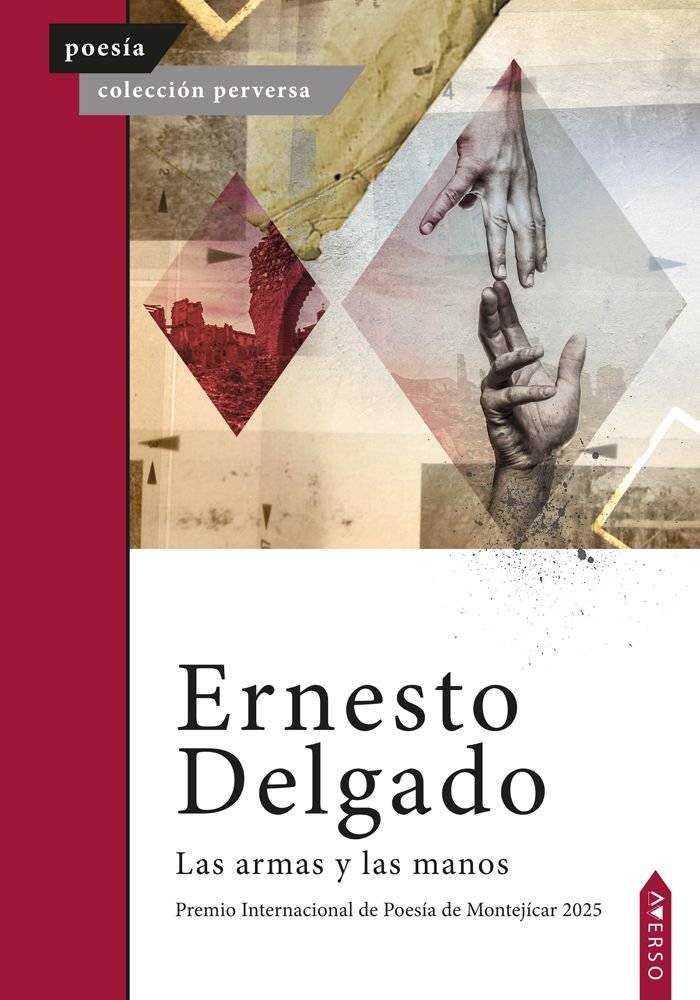 Las armas y las manos, de , Delgado, Ernesto | portada del libro