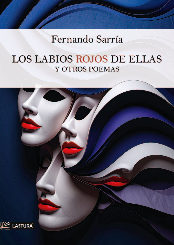 LOS LABIOS ROJOS DE ELLAS Y OTROS POEMAS, de Sarría, Fernando | portada del libro