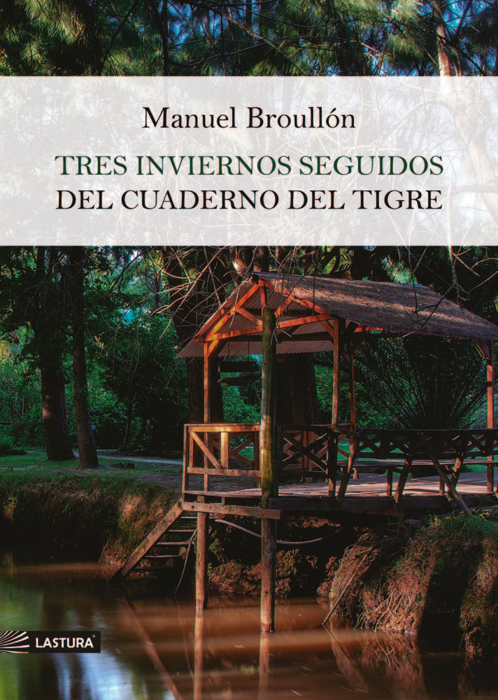 Tres inviernos seguidos del cuaderno del Tigre, de Broullón, Manuel | portada del libro