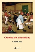CRÓNICA DE LA FATALIDAD, de F. VALLE POO | portada del libro