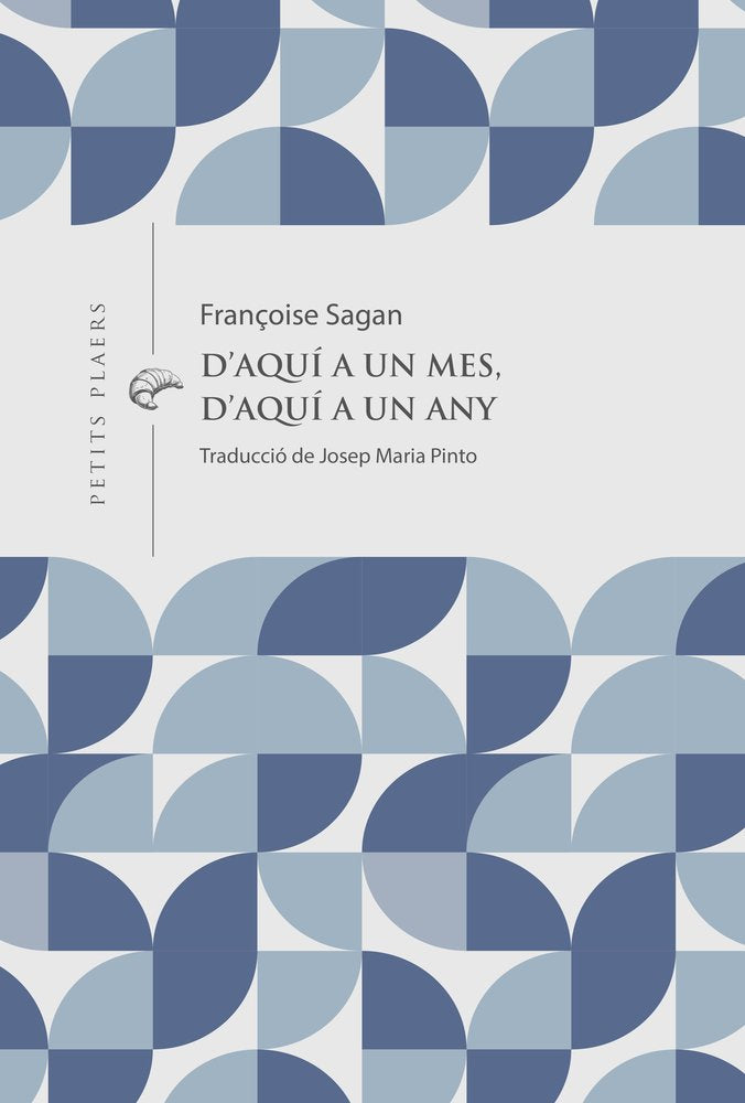 D'AQUI A UN MES, D'AQUI A UN ANY, de SAGAN, FRANÇOISE | portada del libro