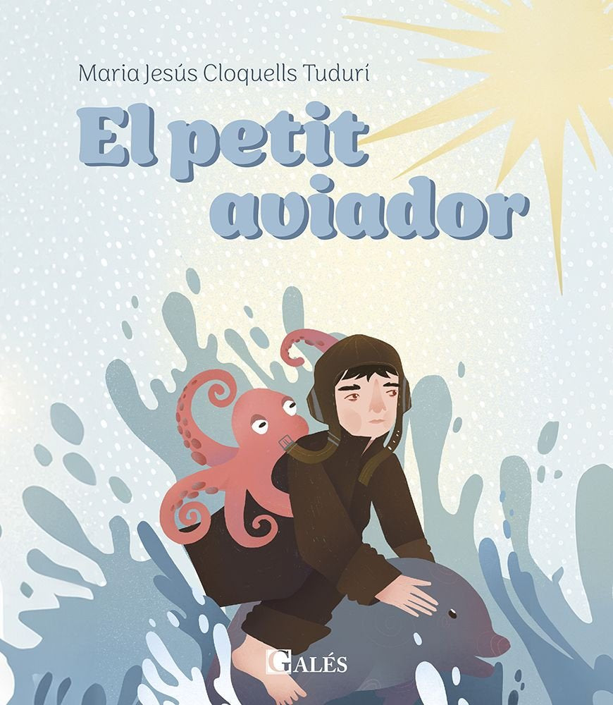 EL PETIT AVIADOR, de CLOQUELLS TUDURI, MARIA JESUS | portada del libro