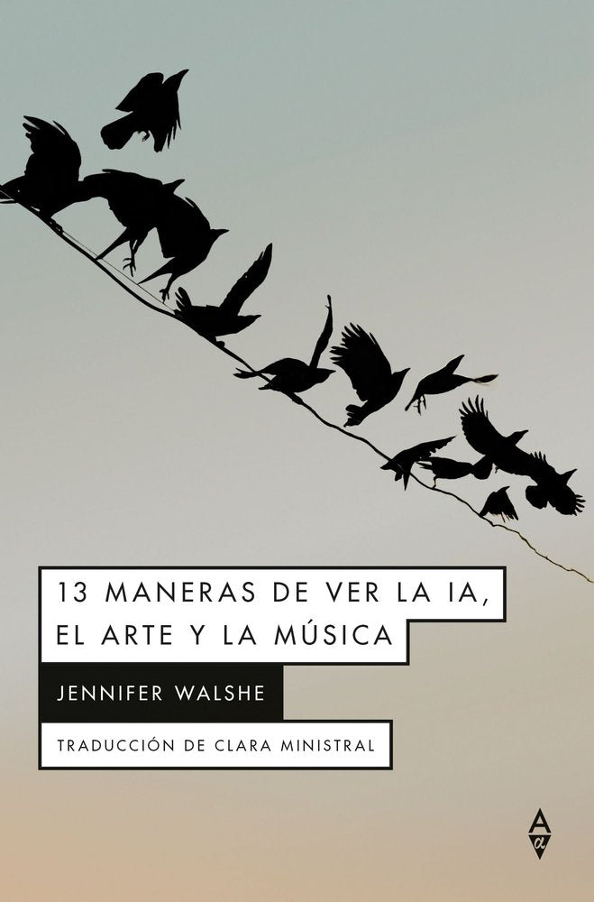 13 MANERAS DE VER LA IA, EL ARTE Y LA MUSICA, de 13.46 | portada del libro
