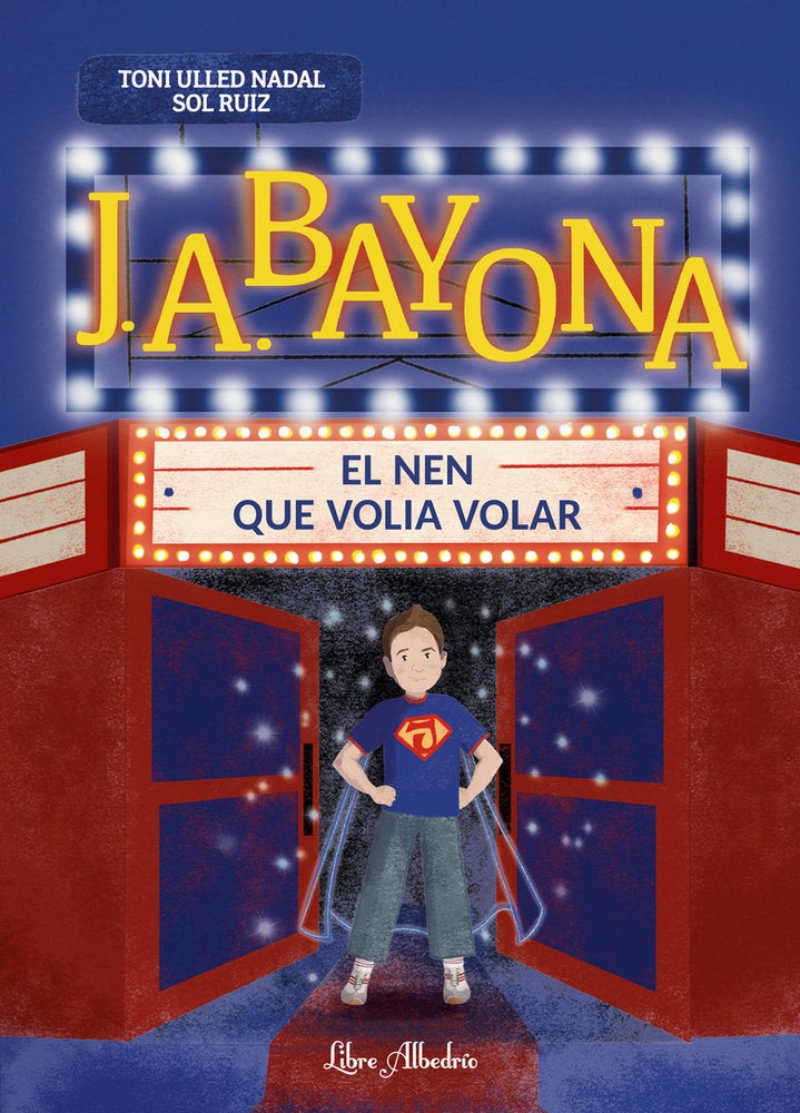 J. A. BAYONA: EL NEN QUE VOLIA VOLAR, de ULLED NADAL, TONI | portada del libro