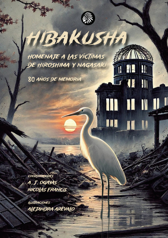 HIBAKUSHA, de Ogayas, Alberto José | portada del libro