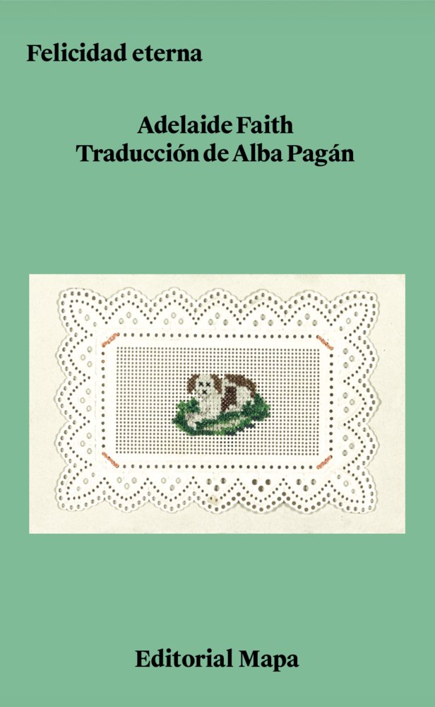 Felicidad eterna, de , Faith, Adelaide | portada del libro