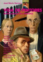 VIDA DE PINTORES, de JOSE MARIA HERRERA | portada del libro