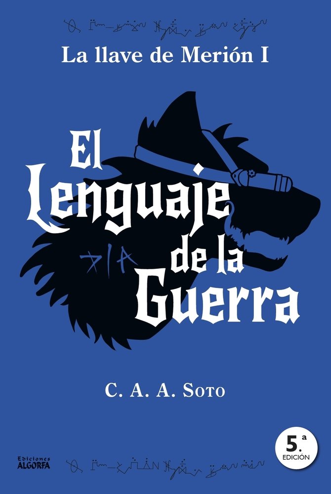 El lenguaje de la guerra, de , Soto, Ciro A. A. | portada del libro