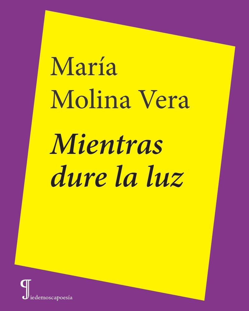 Mientras dure la luz, de Molina Vera, María | portada del libro