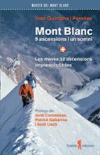 MONT BLANC, 9 ASCENCIONS I UN SOMNI, de Joan Quintana i Paredes | portada del libro