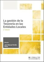 GESTION DE LA TESORERIA EN LAS ENTIDADES LOCALES, LA., de JOSE MANUEL FARFAN | portada del libro