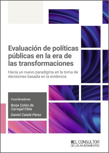 EVALUACION DE POLITICAS PUBLICAS EN LA ERA DE LAS TRANSFORMA, de BORJA COLON DE CARVAJAL | portada del libro