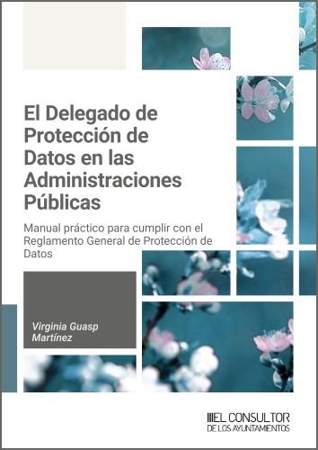 EL DELEGADO DE PROTECCION DE DATOS EN LAS ADMINISTRACIONES PUBLICAS, de VIRGINIA GUASP MARTINEZ | portada del libro