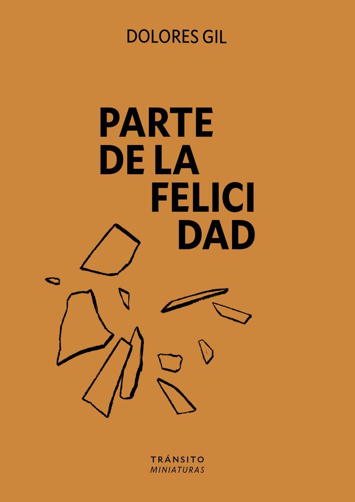 PARTE DE LA FELICIDAD, de GIL, DOLORES | portada del libro