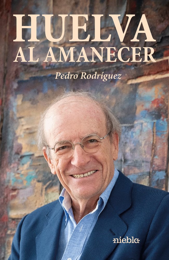 Huelva al amanecer, de Rodríguez, Pedro | portada del libro