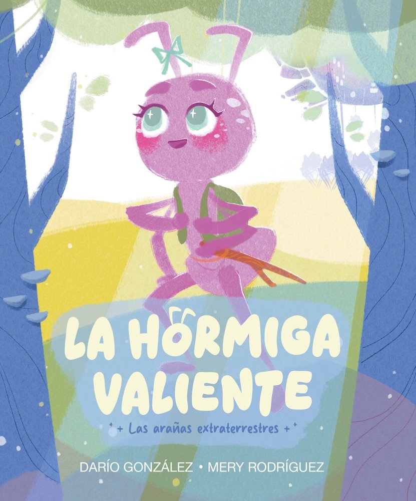 LA HORMIGA VALIENTE, de GONZALEZ ESCOBAR, DARIO ZABULON | portada del libro