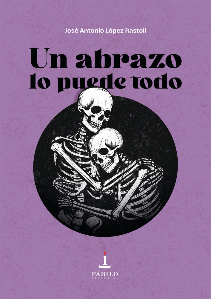 Un abrazo lo puede todo, de López Rastoll, José Antonio | portada del libro