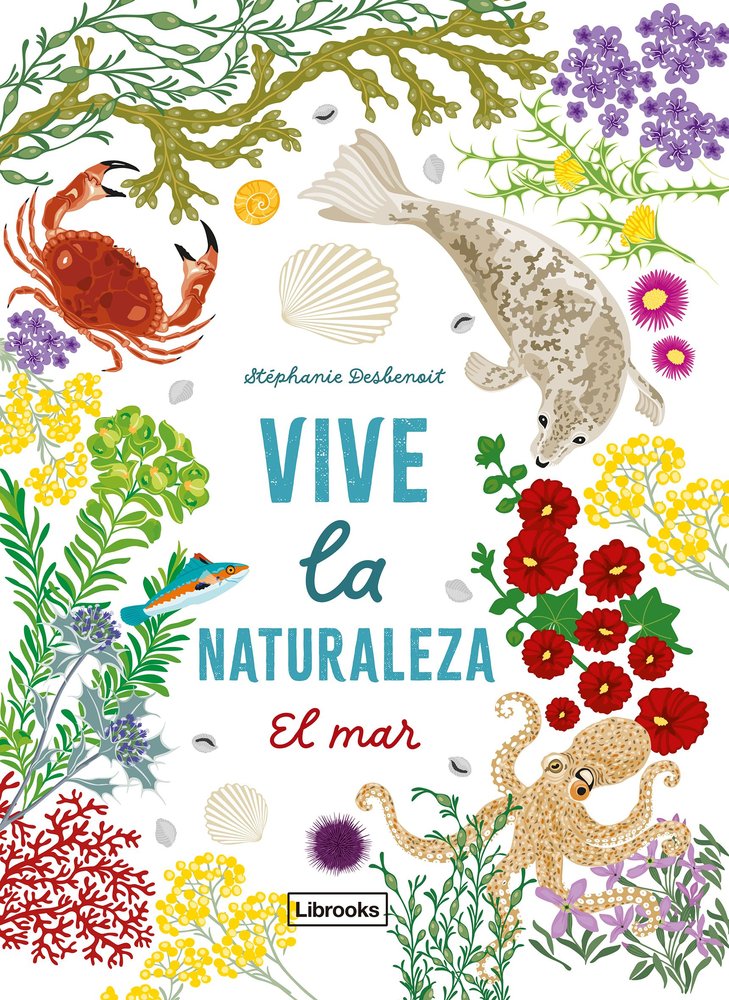 VIVE LA NATURALEZA. EL MAR, de DESBENOIT, STEPHANIE | portada del libro