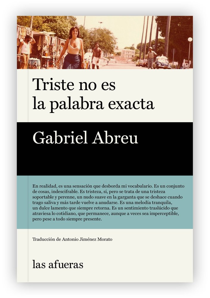 TRISTE NO ES LA PALABRA EXACTA, de ABREU | portada del libro