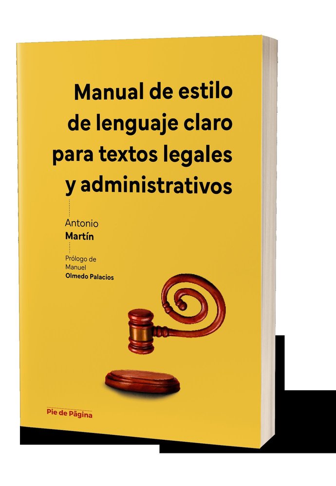 MANUAL DE ESTILO DE LENGUAJE CLARO PARA TEXTOS LEGALES Y ADMINISTRATIVOS, de MARTIN FERNANDEZ, ANTONIO | portada del libro