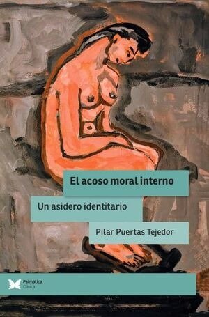 EL ACOSO MORAL INTERNO, de PILAR PUERTAS TEJEDOR | portada del libro