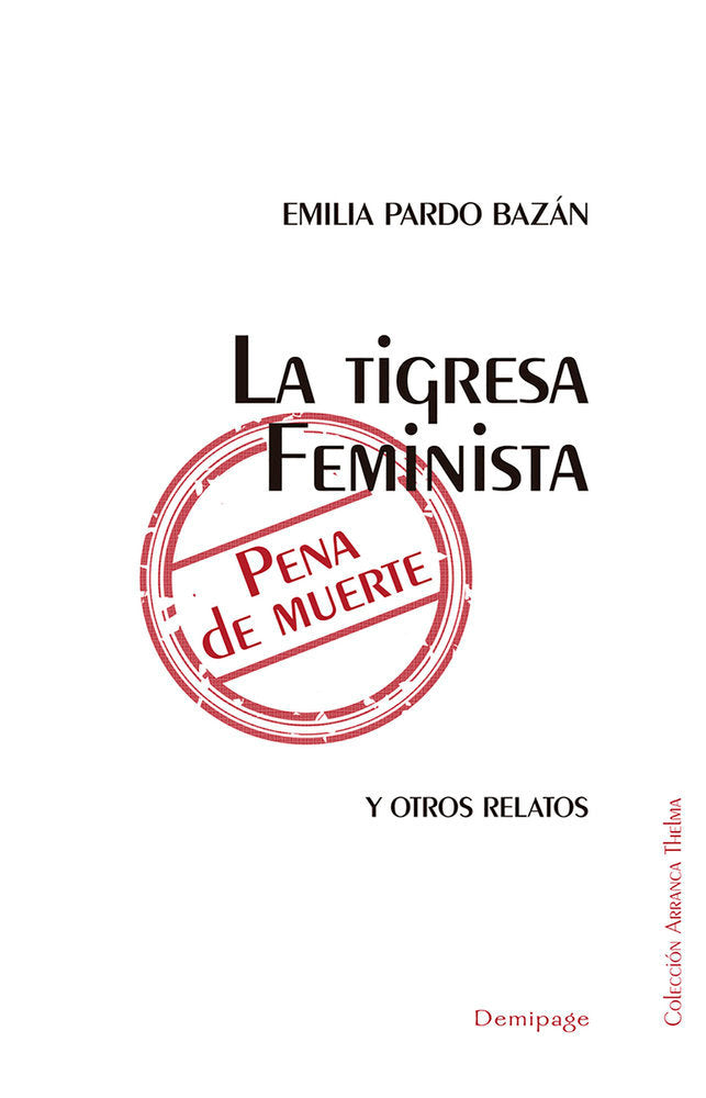 Tigresa feminista y otros relatos, La, de PARDO BAZAN,EMILIA | portada del libro