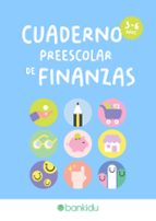 CUADERNO PREESCOLAR DE FINANZAS ( DE 3 A 6 AÑOS), de Varios autores | portada del libro