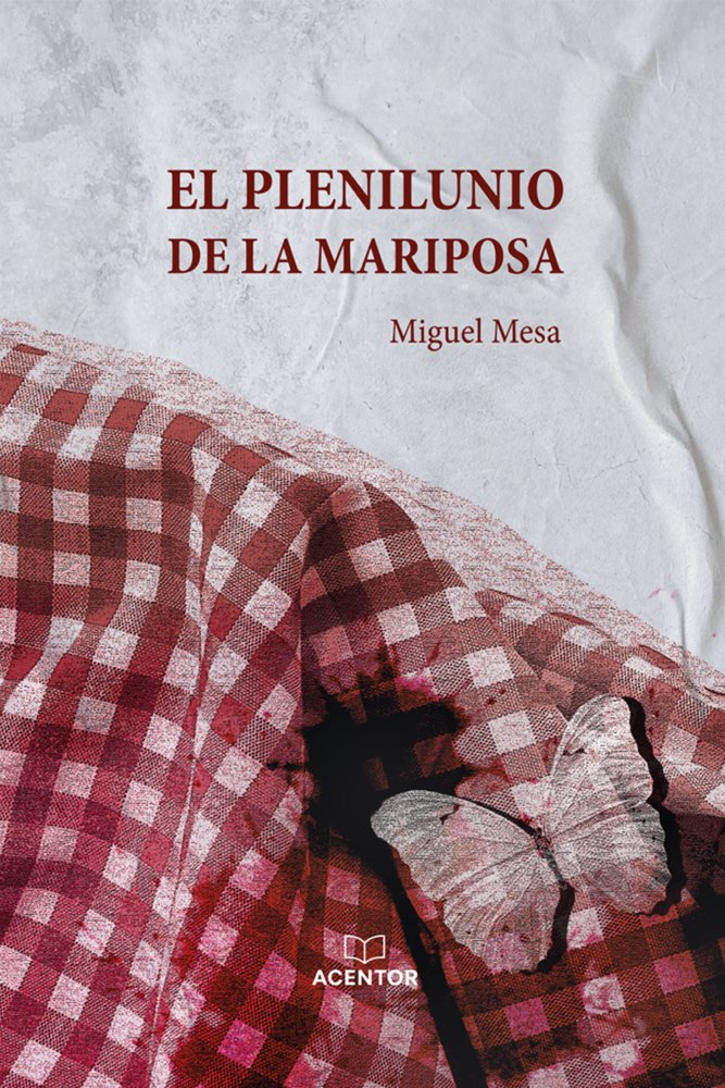 El plenilunio de la mariposa, de Mesa, Miguel | portada del libro