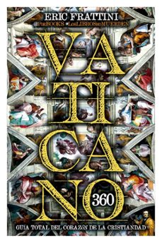 VATICANO 360 - GUIA INTEGRAL DEL VATICANO, de FRATTINI | portada del libro