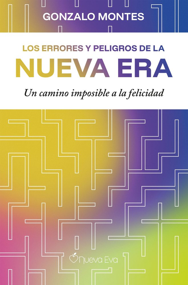 LOS ERRORES Y PELIGROS DE LA NUEVA ERA, de MONTES, GONZALO | portada del libro