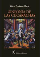 SINFONIA DE LAS CUCARACHAS, de OSCAR PERDOMO MARIN | portada del libro