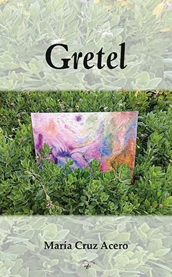 GRETEL, de ACERO, MARIA CRUZ | portada del libro