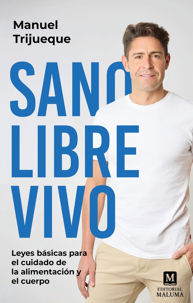 Sano, libre, vivo, de , Trijueque, Manuel | portada del libro