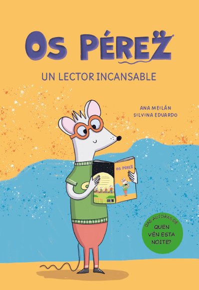 OS PEREZ UN LECTOR INCANSABLE, de MEILAN,ANA | portada del libro