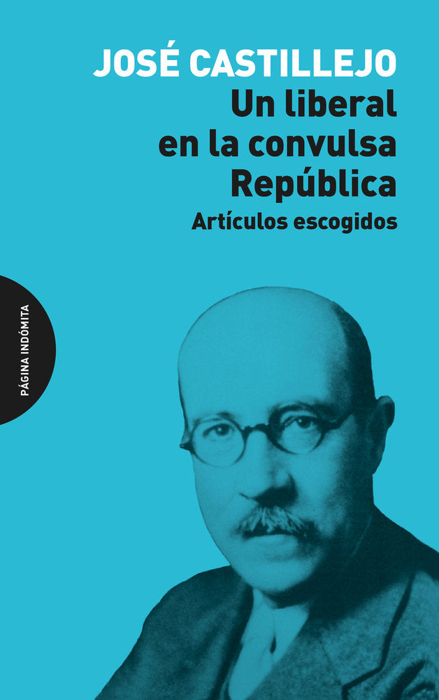 UN LIBERAL EN LA CONVULSA REPUBLICA, de CASTILLEJO | portada del libro