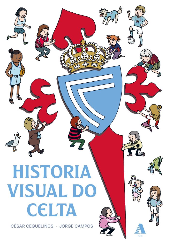 HISTORIA VISUAL DO CELTA, de CESAR CEQUELIÑOS | portada del libro