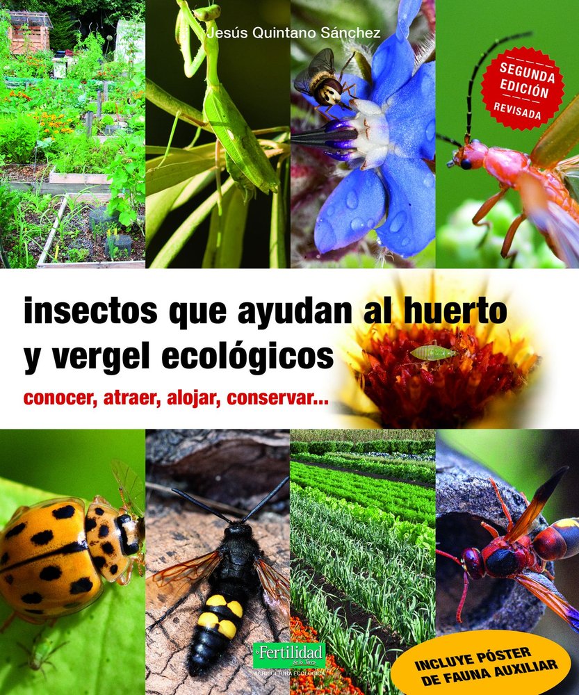 INSECTOS QUE AYUDAN AL HUERTO Y VERGEL ECOLOGICOS, de QUINTANO SANCHEZ, JESUS | portada del libro