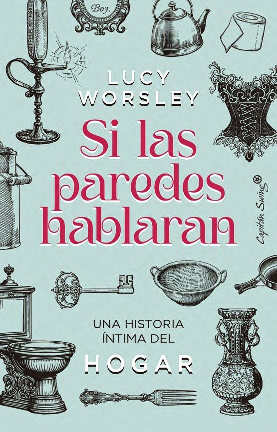 SI LAS PAREDES HABLARAN, de Worsley,Lucy | portada del libro