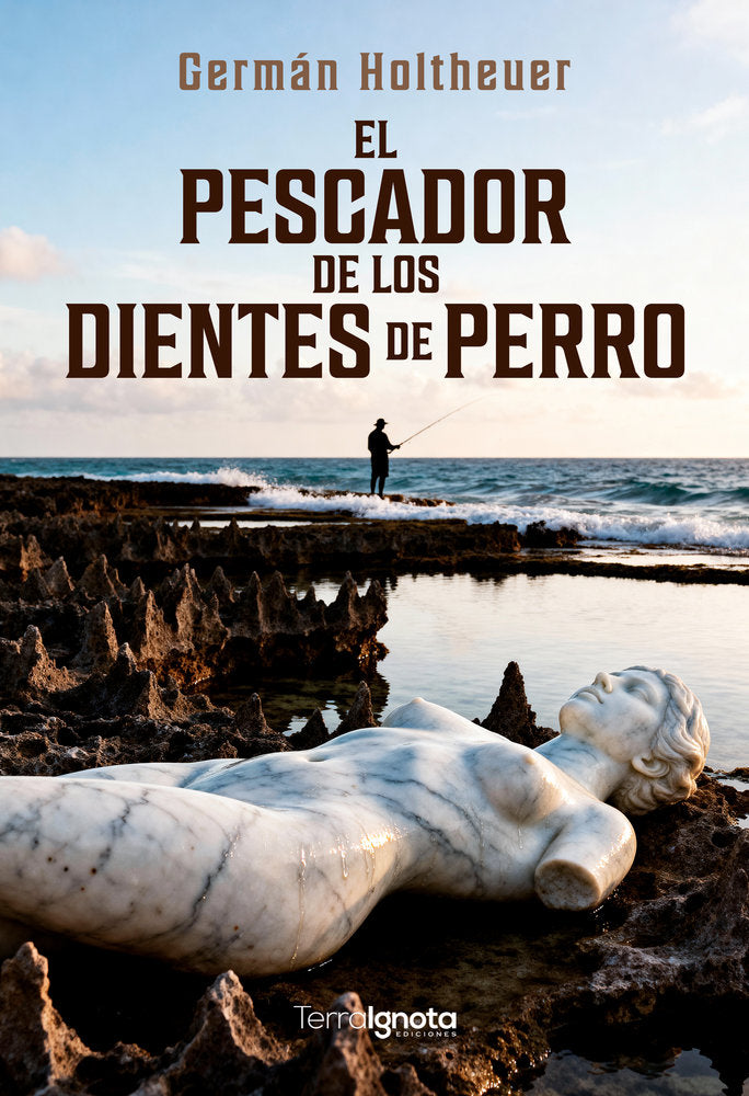 El pescador de los dientes de perro, de Holtheuer, Germán | portada del libro
