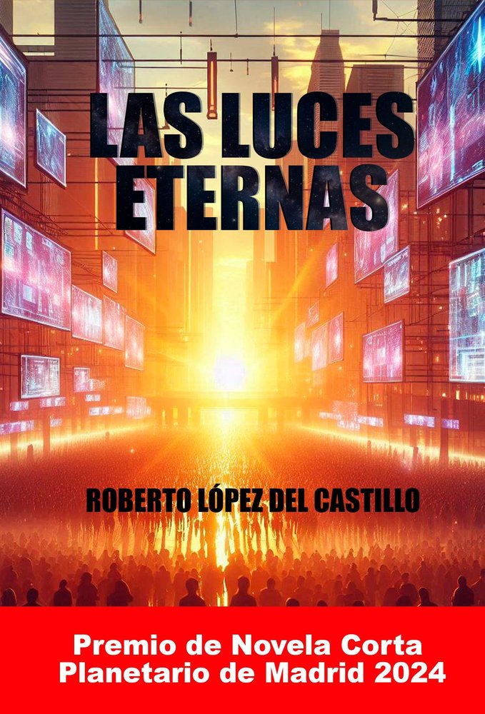Las luces eternas, de LOPEZ DEL CASTILLO, ROBERTO | portada del libro