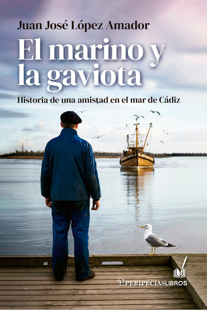 EL MARINO Y LA GAVIOTA, de LOPEZ AMADOR, JUAN JOSE | portada del libro
