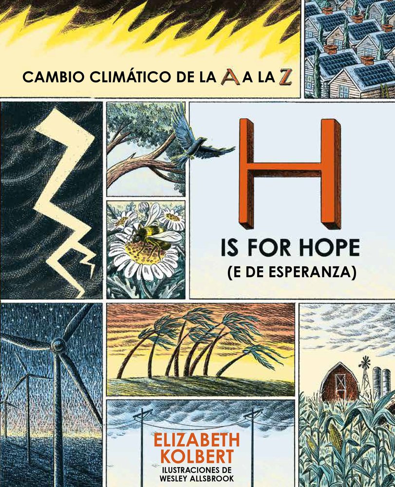 H IS FOR HOPE E DE ESPERANZA, de KOLBERT, ELIZABETH | portada del libro